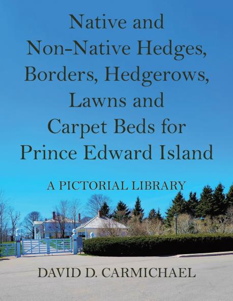 Native and Non-Native Hedges Borders Hedgerows Lawns and Carpet Beds for Prince Edward Island