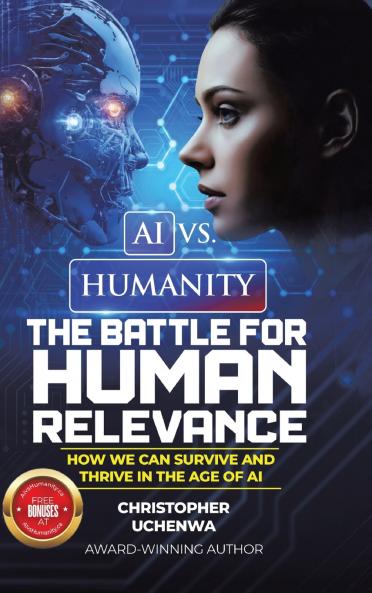 AI vs. Humanity - The Battle for Human Relevance