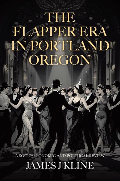 The Flapper Era in Portland Oregon