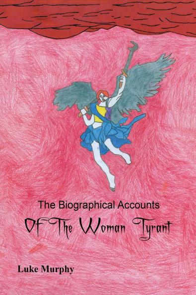 The Biographical Accounts of the Woman Tyrant
