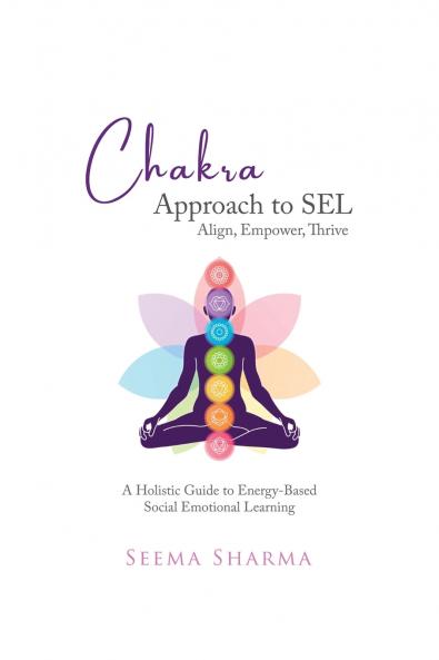 Chakra Approach to SEL - Align Empower Thrive