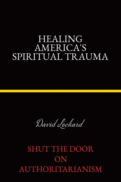 Healing America's Spiritual Trauma