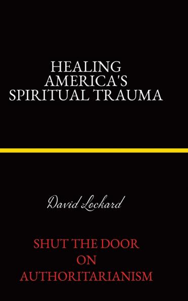 Healing America's Spiritual Trauma