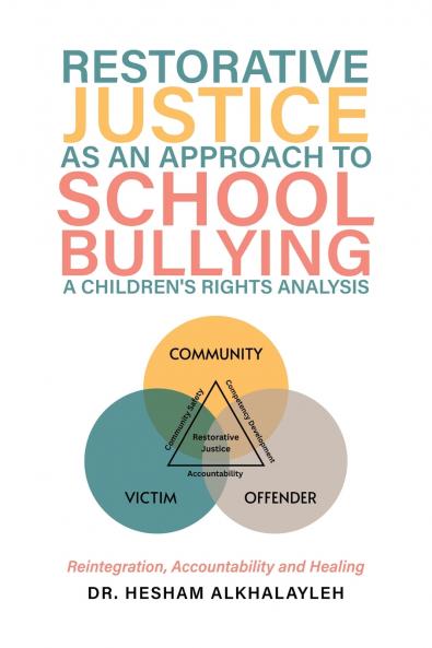 Restorative Justice As an Approach to School Bullying a Children's Rights Analysis