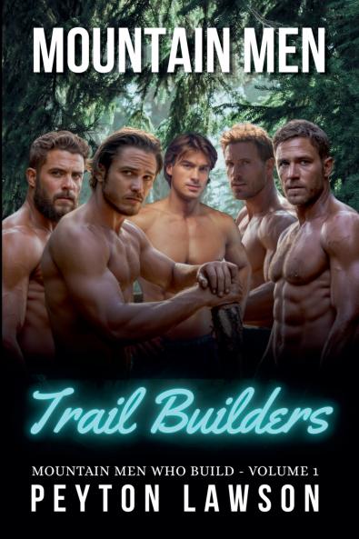 Mountain Men Trail Builders