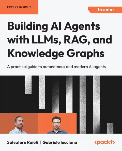 Building AI Agents with LLMs RAG and Knowledge Graphs