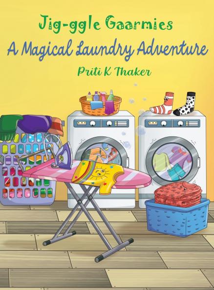 Jig-ggle Gaarmies - A Magical Laundry Adventure