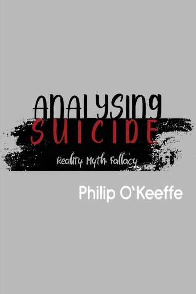 Analysing Suicide - Reality Myth Fallacy
