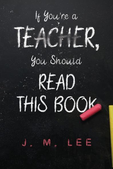 If You're a Teacher You Should Read This Book