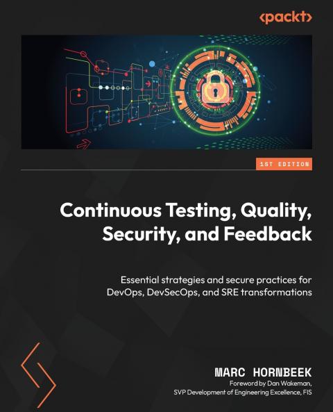 Continuous Testing Quality Security and Feedback