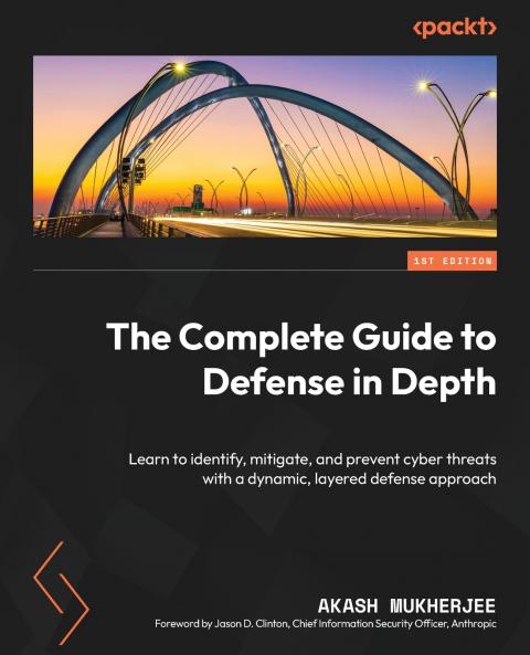 The Complete Guide to Defense in Depth