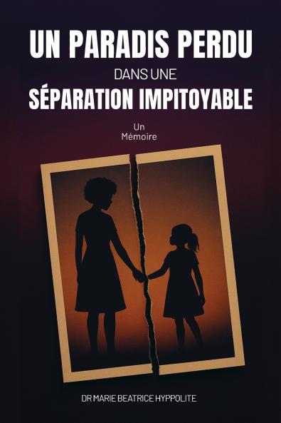 Un Paradis Perdu dans une Séparation Impitoyable