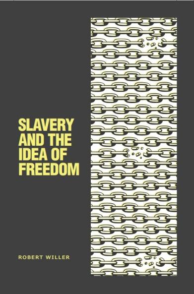 Slavery and the Idea of Freedom