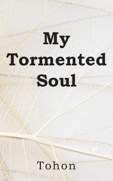My Tormented Soul