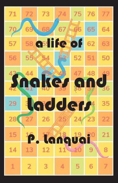 A Life of Snakes and Ladders