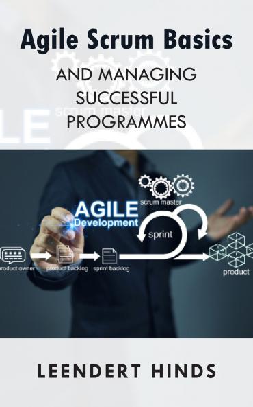 Agile Scrum Basics and Managing Successful Programmes