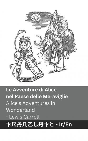 Le Avventure di Alice nel Paese delle Meraviglie / Alice's Adventures in Wonderland