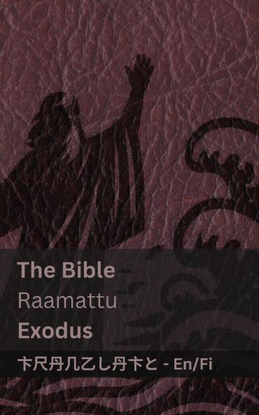 The Bible (Exodus) / Raamattu