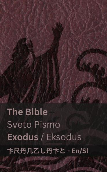 The Bible (Exodus) / Sveto Pismo (Eksodus)