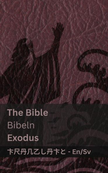 The Bible (Exodus) / Bibeln