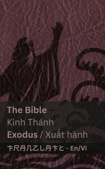 The Bible (Exodus) / Kinh Thánh (Xuất hành)