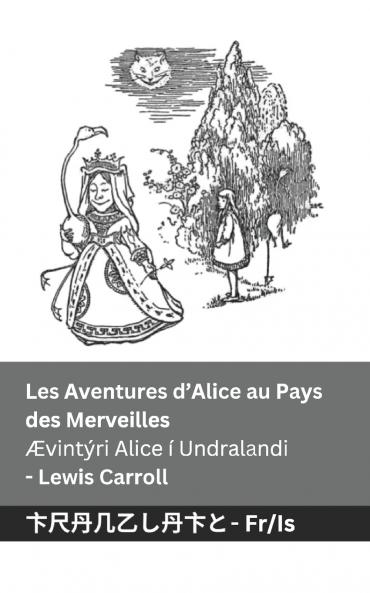 Les Aventures d'Alice au Pays des Merveilles  / Ævintýri Alice í Undralandi