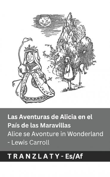Las Aventuras de Alicia en el País de las Maravillas  / Alice se Avonture in Wonderland