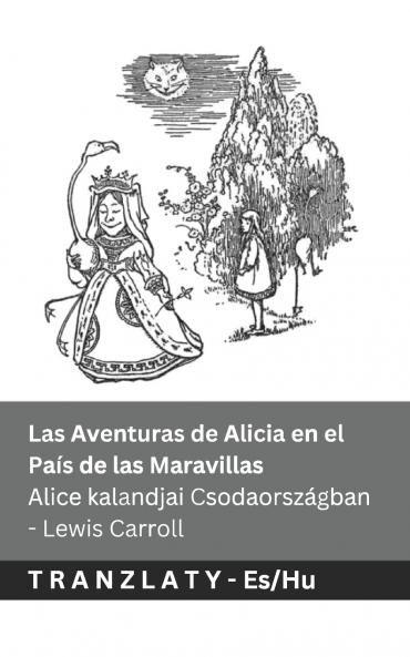 Las Aventuras de Alicia en el País de las Maravillas  / Alice kalandjai Csodaországban