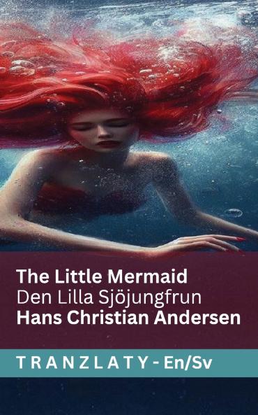 The Little Mermaid / Den Lilla Sjöjungfrun