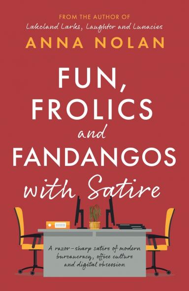 Fun Frolics and Fandangos with Satire