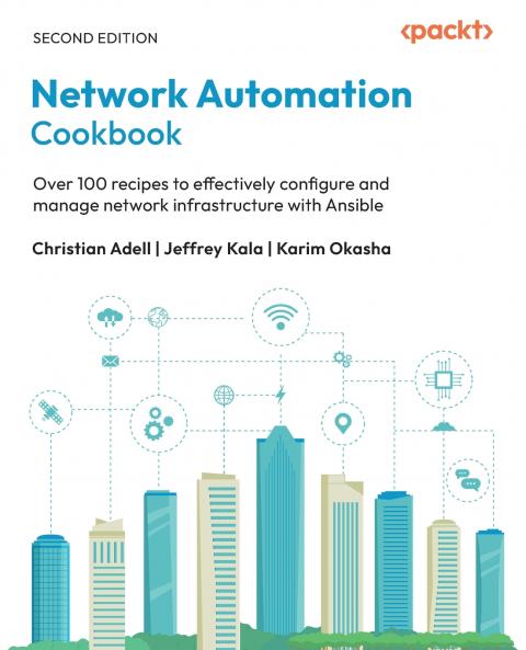 Network Automation Cookbook - Second Edition