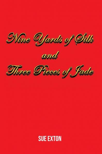 Nine Yards of Silk and Three Pieces of Jade