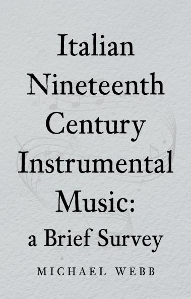 Italian Nineteenth Century Instrumental Music