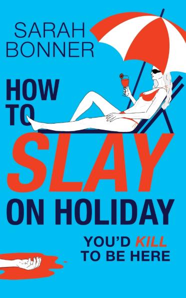 How to Slay on Holiday