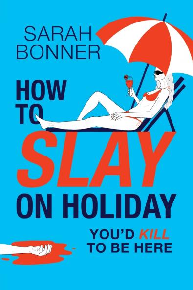 How to Slay on Holiday