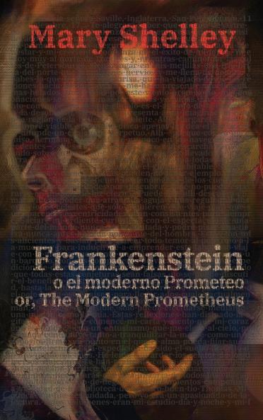 Frankenstein o el moderno Prometeo - Frankenstein; Or The Modern Prometheus
