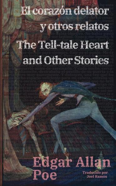 El corazón delator y otros relatos - The Tell-tale Heart and Other Stories