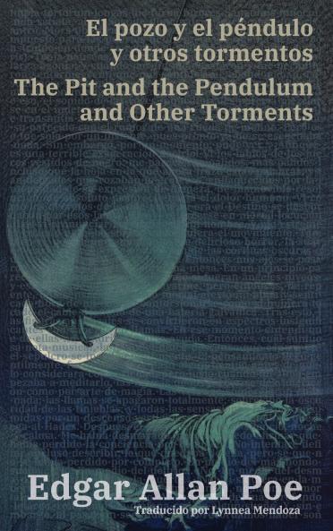 El pozo y el péndulo y otros tormentos - The Pit and the Pendulum and Other Torments