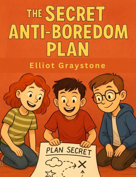 The Secret Anti-Boredom Plan