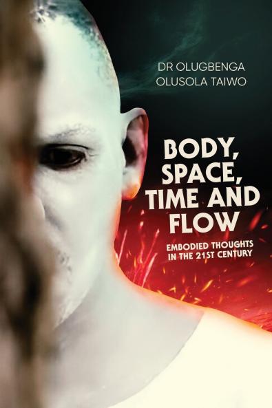 BODY SPACE TIME AND FLOW