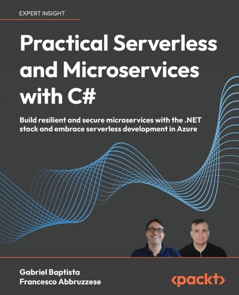 Practical Serverless and Microservices with C#