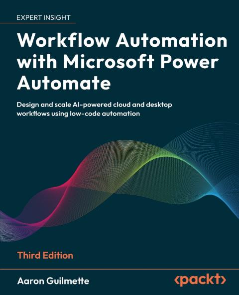 Workflow Automation with Microsoft Power Automate - Third Edition