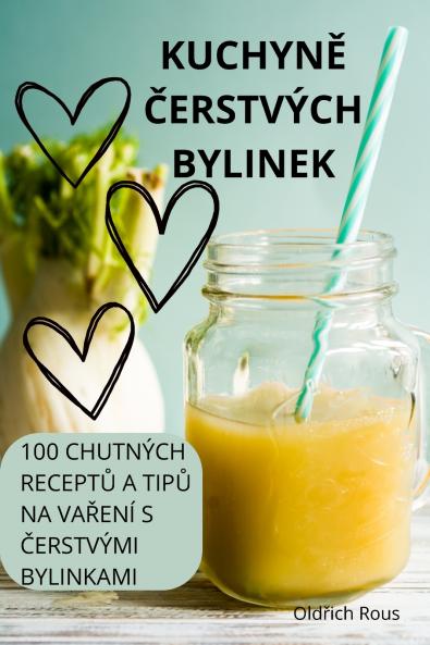 KuchynĚ Čerstvých Bylinek (Czech Edition)