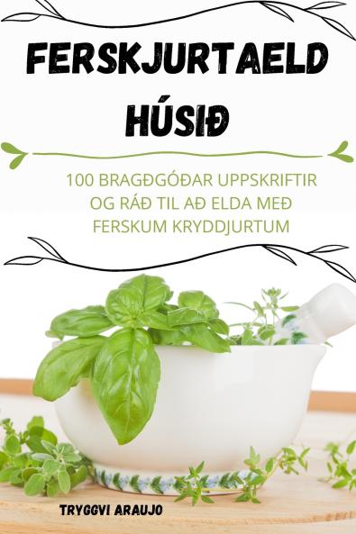 FERSKJURTAELD HÚSIÐ