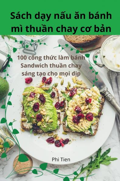 Sách dạy nấu ăn bánh mì thuần chay cơ bản