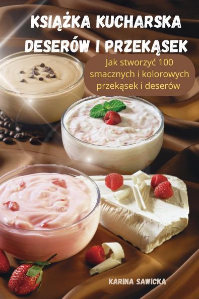 KSI??KA KUCHARSKA DESERÓW I PRZEK?SEK