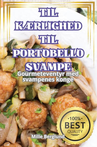 TIL KÆRLIGHED TIL PORTOBELLO-SVAMPE