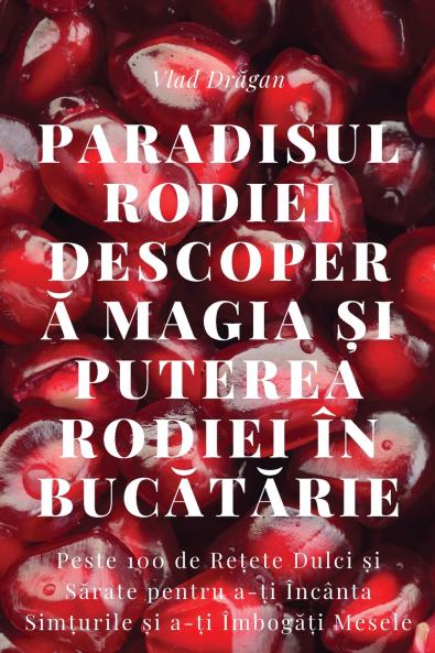 Paradisul Rodiei Descoperă Magia și Puterea Rodiei în Bucătărie
