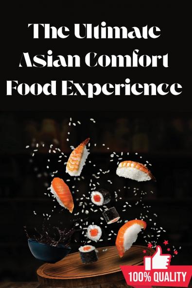 The Ultimate Asian Comfort Food Experience