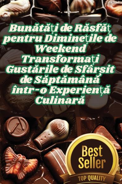 Bunătăți de Răsfăț pentru Diminețile de Weekend Transformați Gustările de Sfârșit de Săptămână într-o Experiență Culinară
